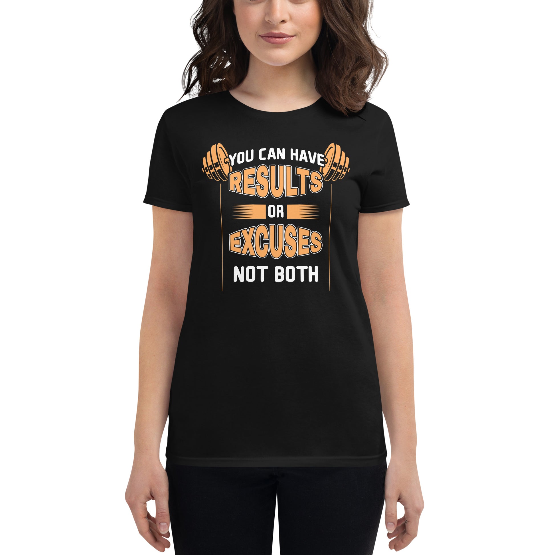 Not Both Results or Excuses Women's Motivationa Black T-Shirt