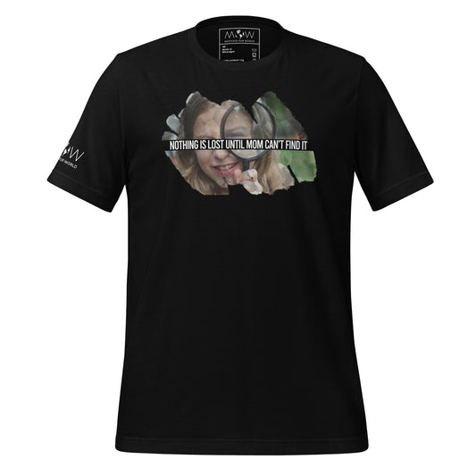 Nothing Is Lost 'Til Mom Can't Black Motivational  Men's T-Shirt