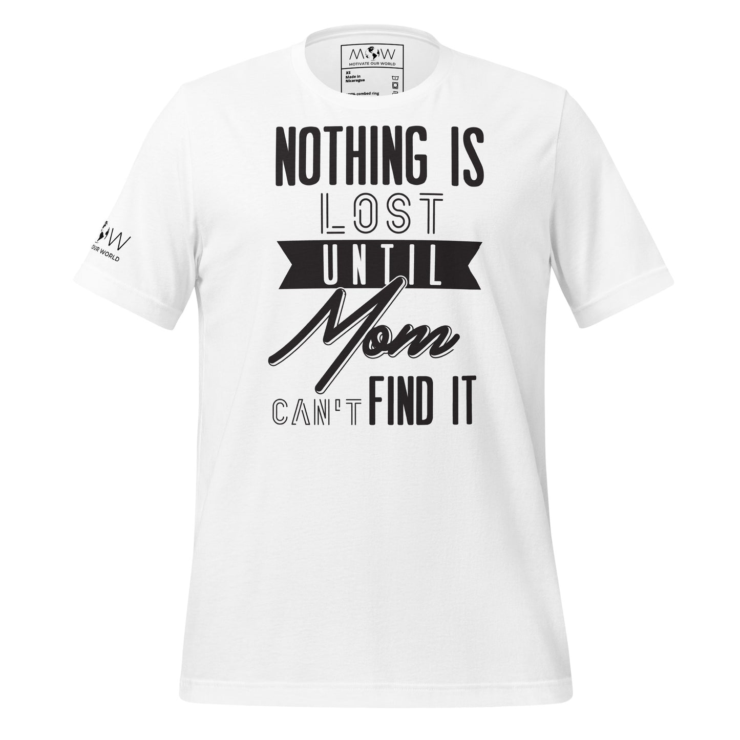 Nothing Is Lost 'Til Mom Can’t Find It White Motivational Men's T-Shirt