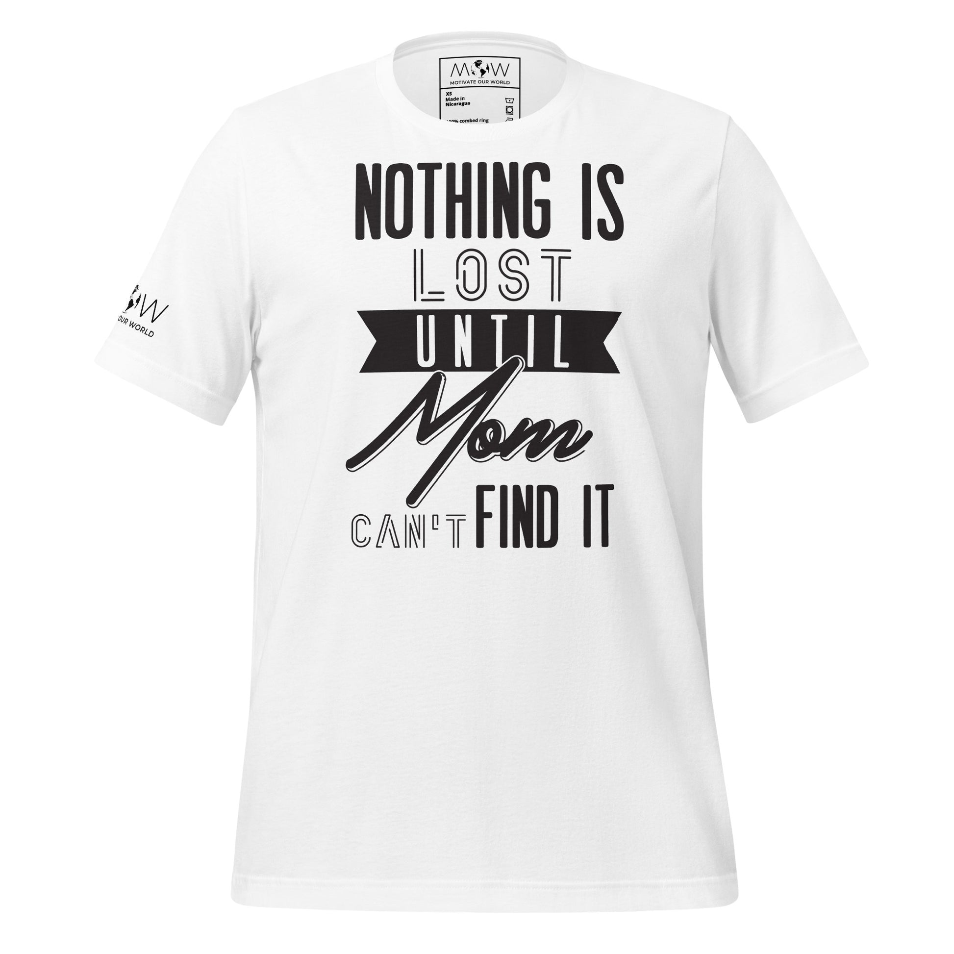 Nothing Is Lost 'Til Mom Can’t Find It White Motivational Men's T-Shirt
