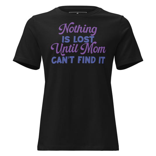 Nothing Is Lost Until Black Motivational Women’s T-Shirt
