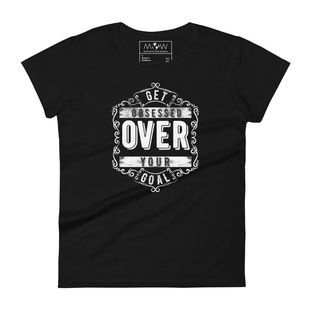Obsessed With Your Goals Women’s Motivational Black T-Shirt