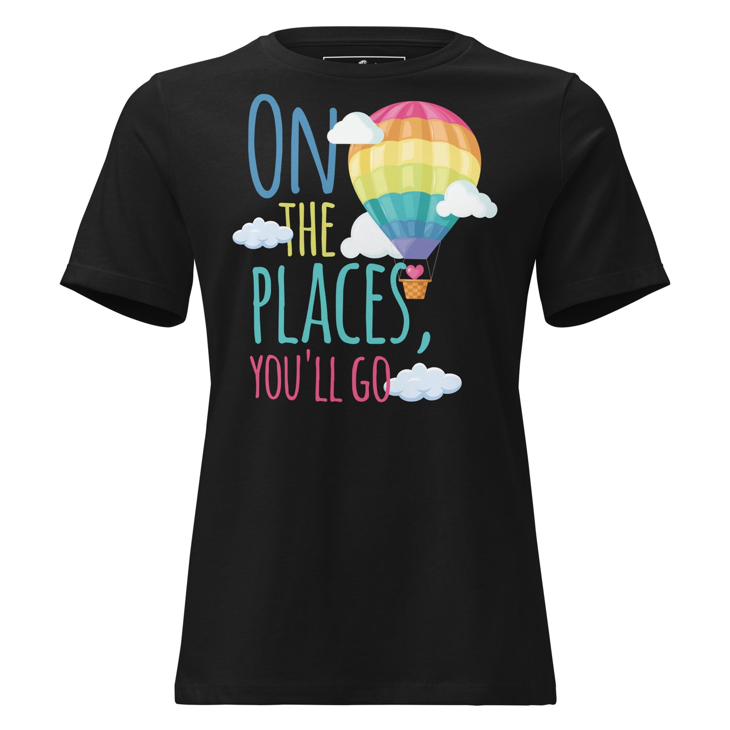 On The Places You’ll Go Black Motivational Women’s T-Shirt