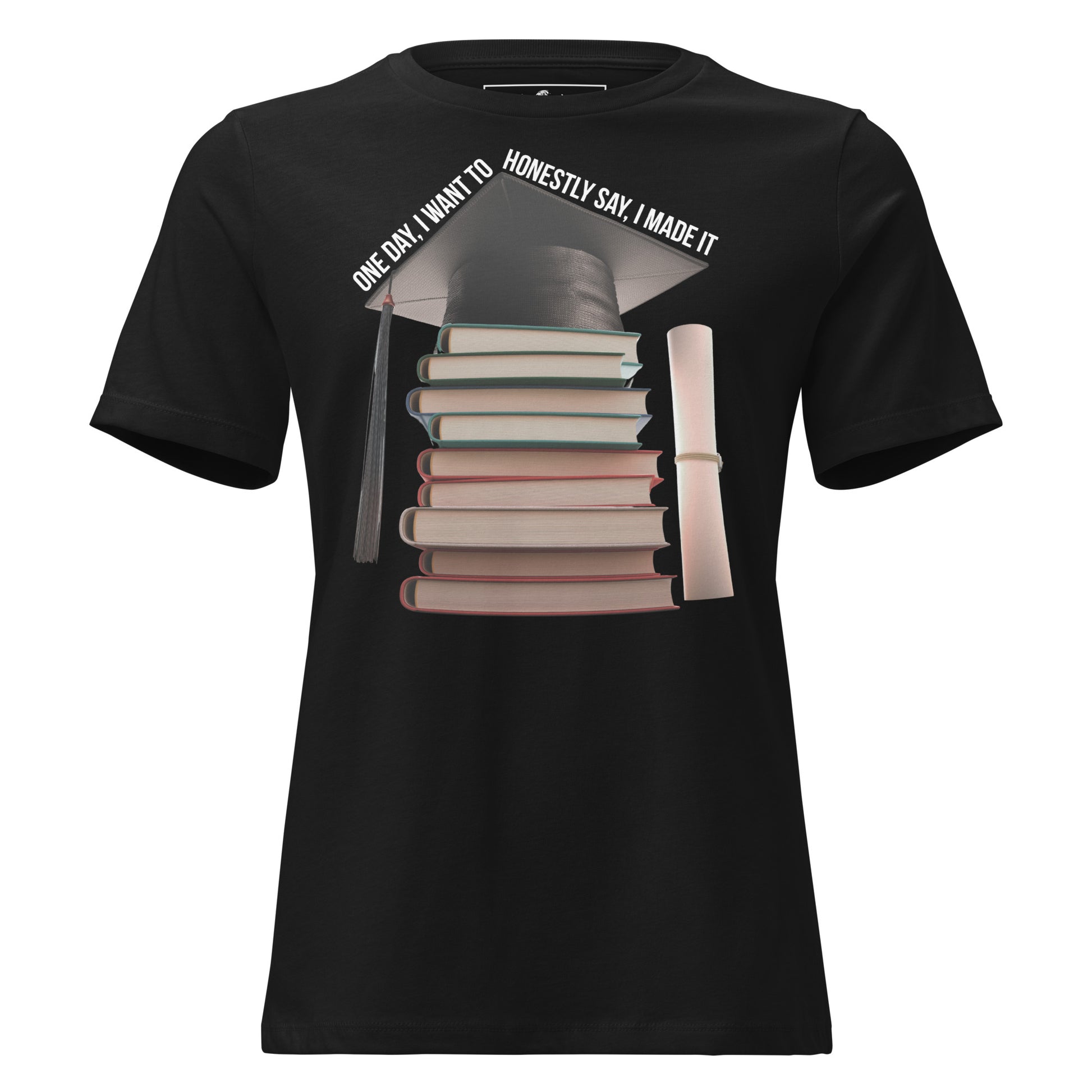 One Day I Made It Book Stack Graduation Black Motivational Women’s T-Shirt