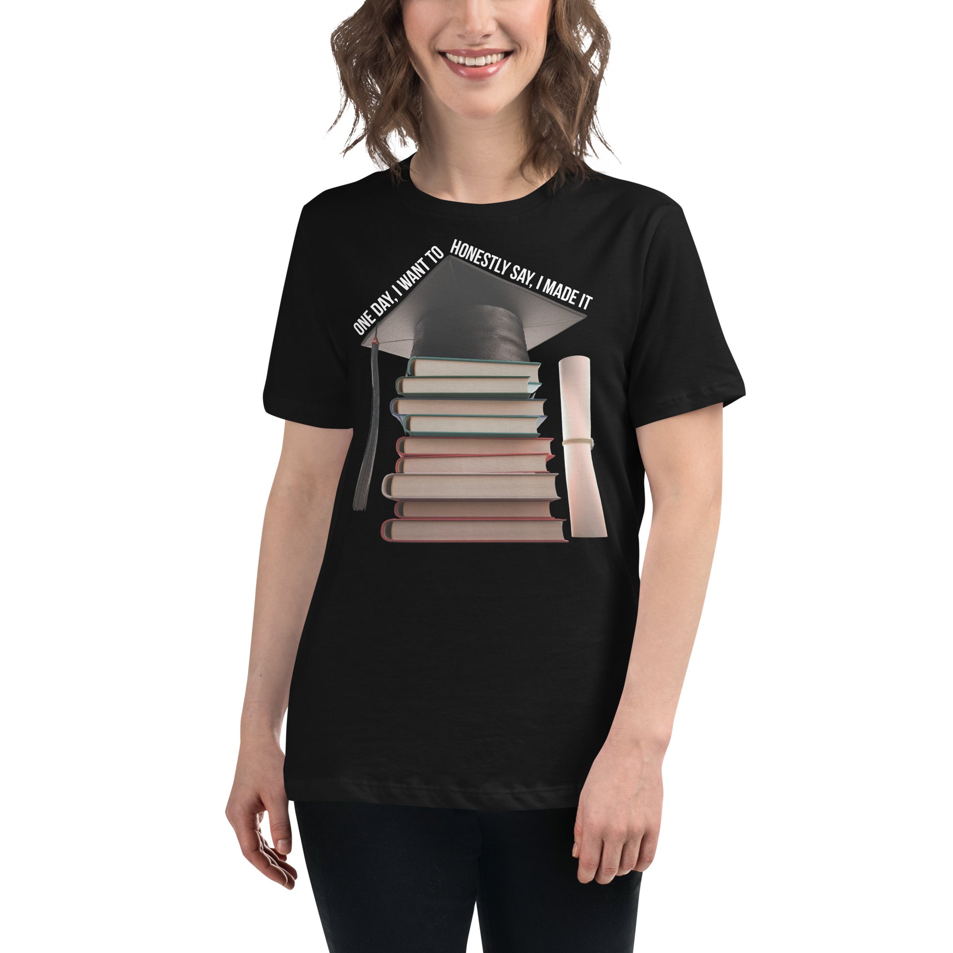 One Day I Made It Book Stack Graduation Black Motivational Women’s T-Shirt Lifestyle