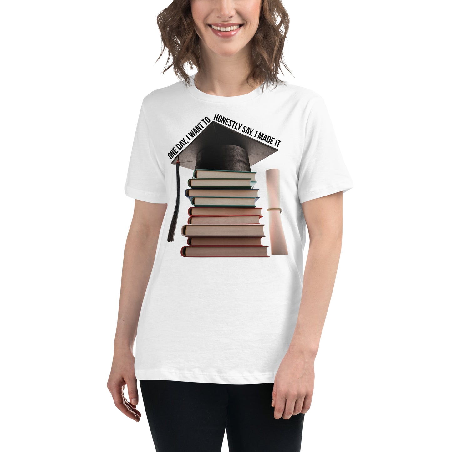 One Day I Made It Book Stack Graduation White Motivational Women’s T-Shirt Lifestyle