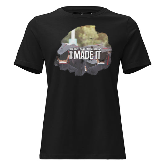 One Day I Made It Graduation Black Motivational Women’s T-Shirt