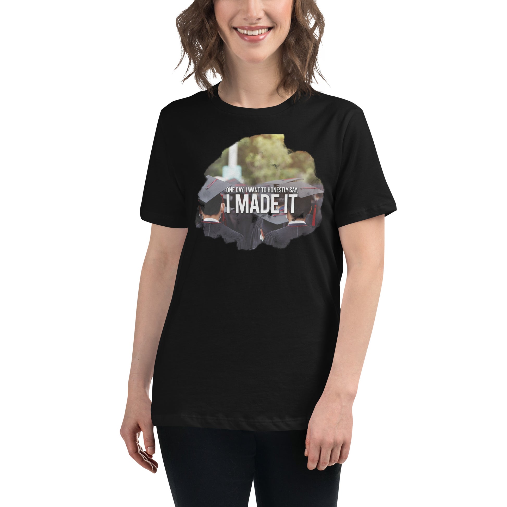 One Day I Made It Graduation Black Motivational Women’s T-Shirt Lifestyle
