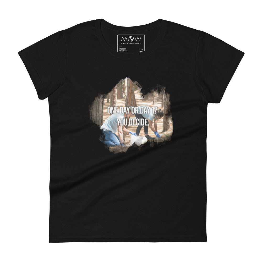 One Day or Day 1? Women’s Motivational Black T-Shirt