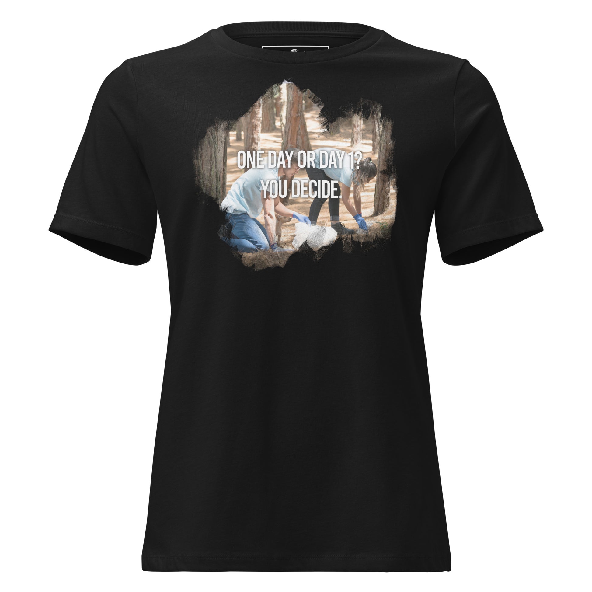 One Day or Day One Cleanup Black Motivational Women’s T-Shirt