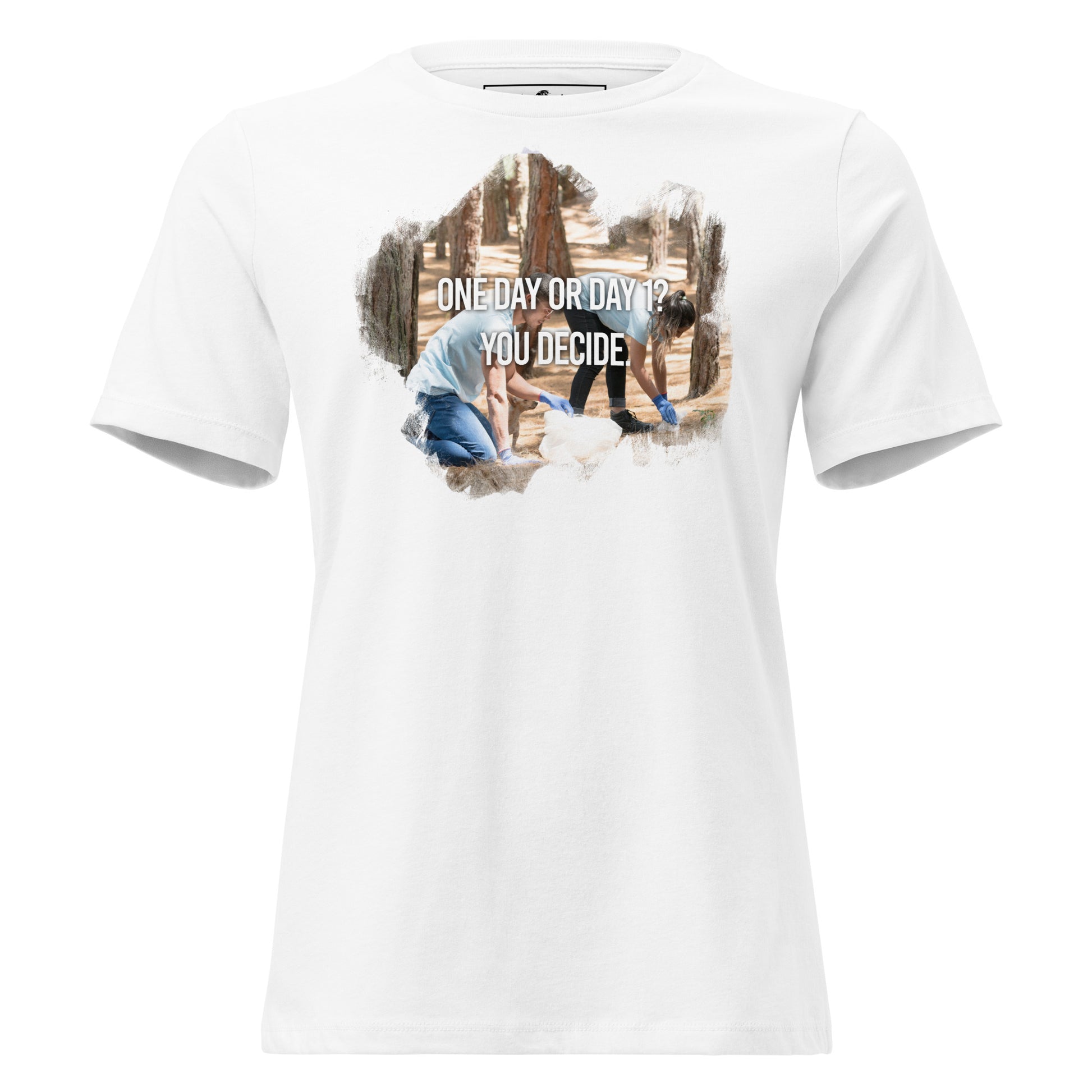 One Day or Day One Cleanup White Motivational Women’s T-Shirt