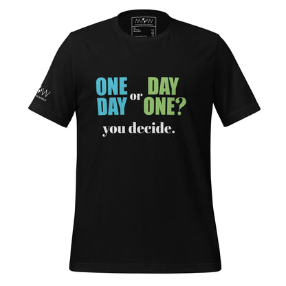 One Day or Day One? Men's Motivational Black T-Shirt