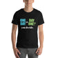 One Day or Day One? Men's Motivational Black T-Shirt