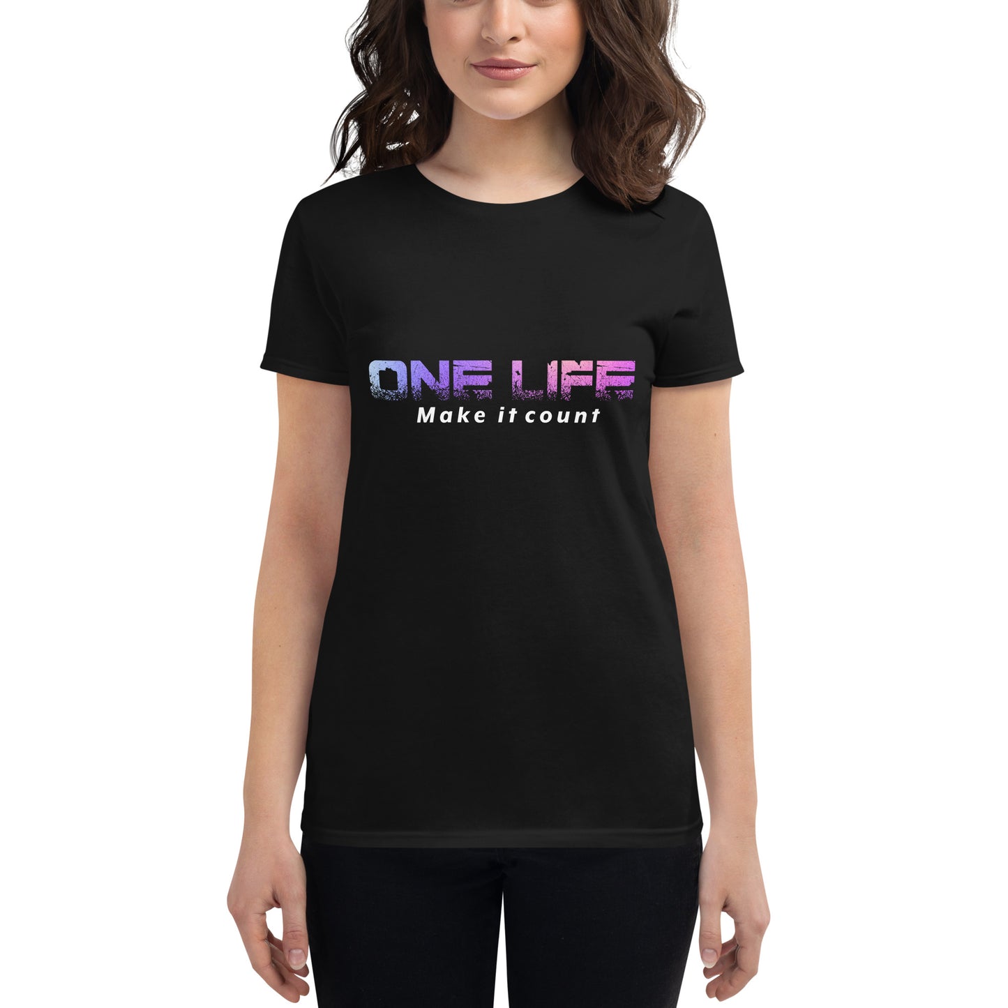 One Life: Make It Count Women's Motivational Black T-Shirt