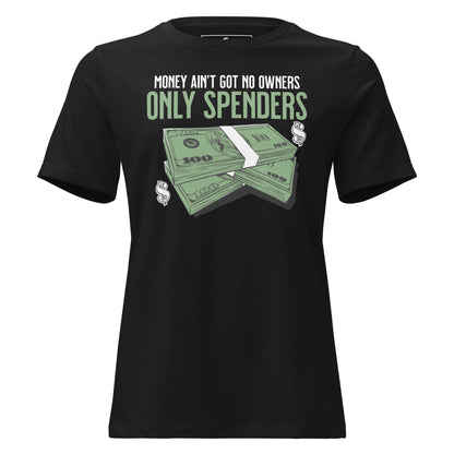 "Only Spenders" Black Motivational Women’s T-Shirt