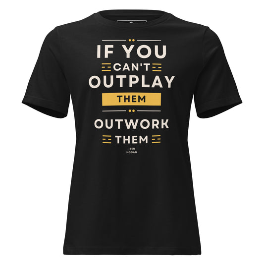 "Outwork Them" Black Motivational Women’s T-Shirt