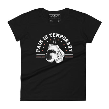 Pain Is Temporary III Women’s Motivational Black T-Shirt
