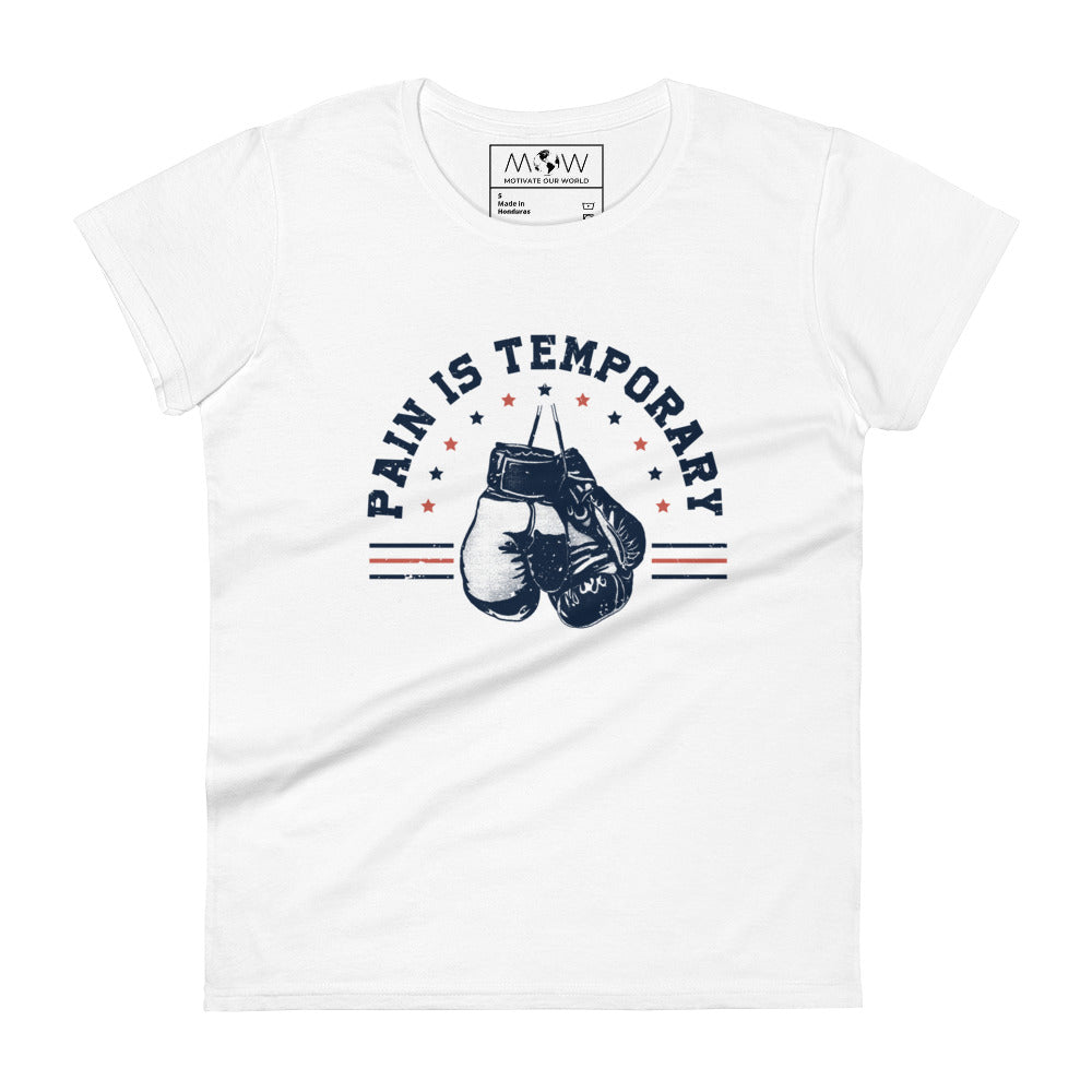 Pain Is Temporary III Women’s Motivational White T-Shirt