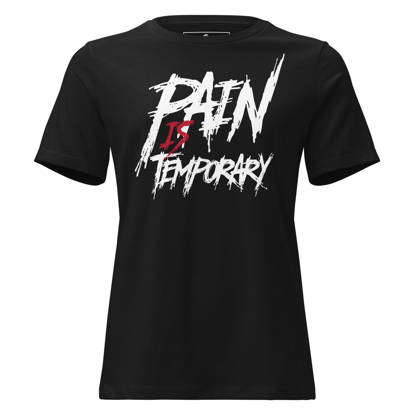 Pain Is Temporary II Black Motivational Women’s T-Shirt