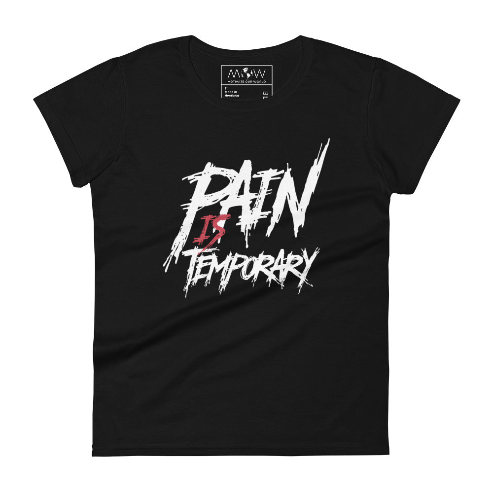 Pain Is Temporary II Women’s Motivational Black T-Shirt