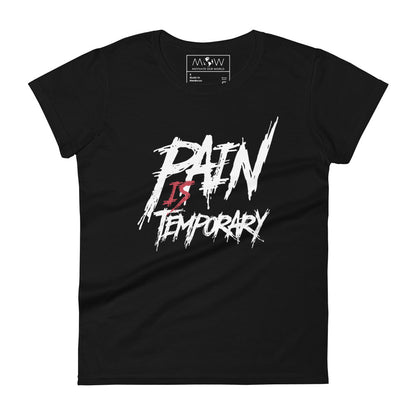 Pain Is Temporary II Women’s Motivational Black T-Shirt