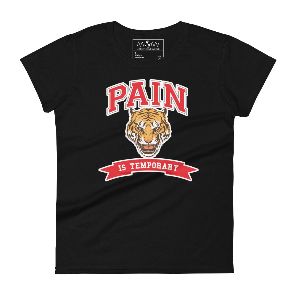 Pain Is Temporary IV Women’s Motivational Black T-Shirt