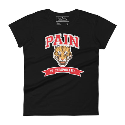 Pain Is Temporary IV Women’s Motivational Black T-Shirt