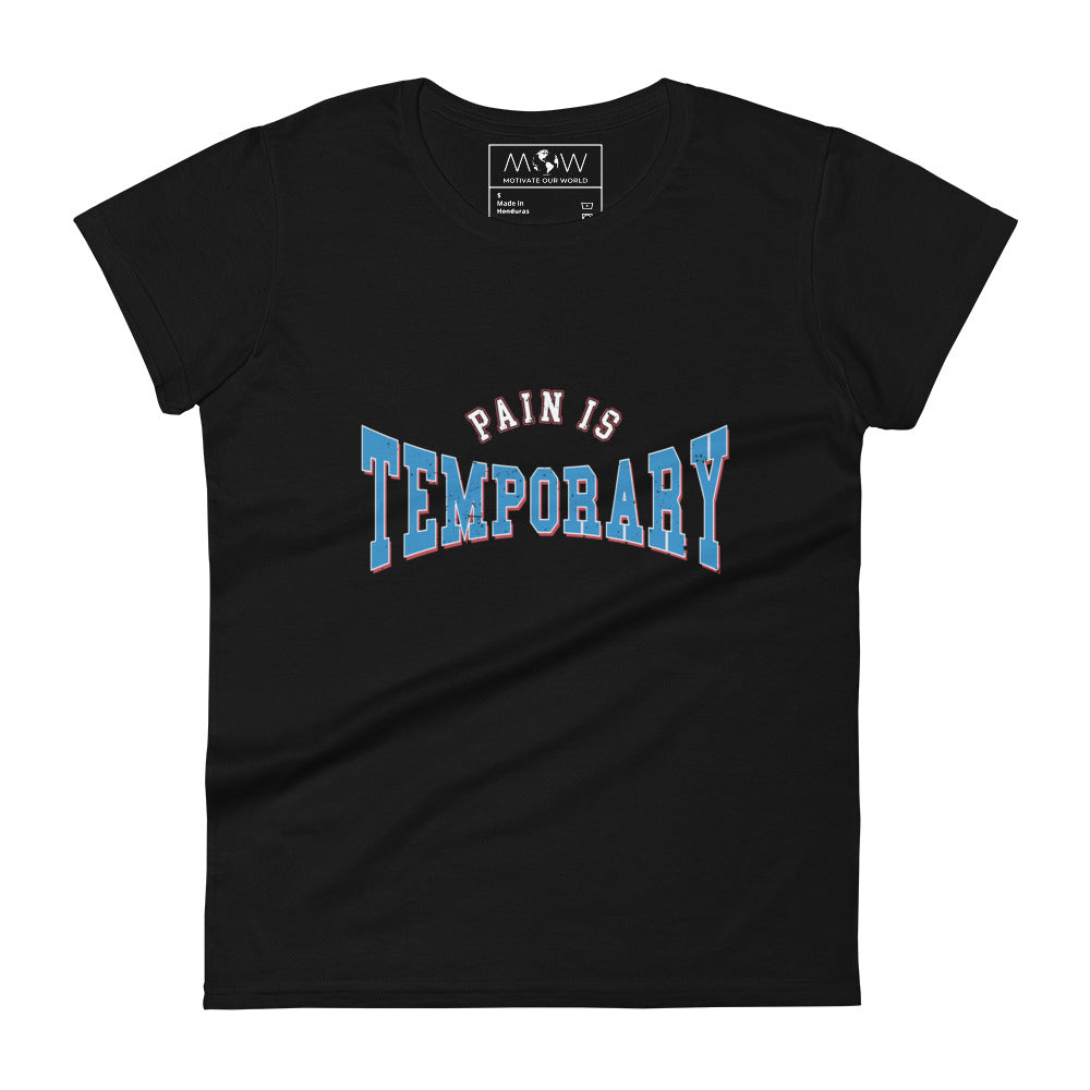 Pain Is Temporary Women’s Motivational Black T-Shirt