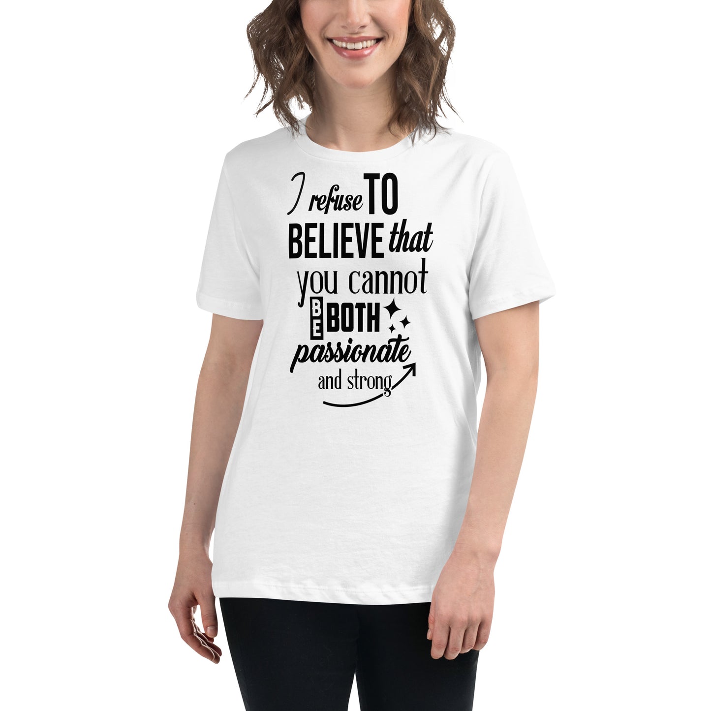 Passionate and Strong White Motivational Women’s T-Shirt Lifestyle