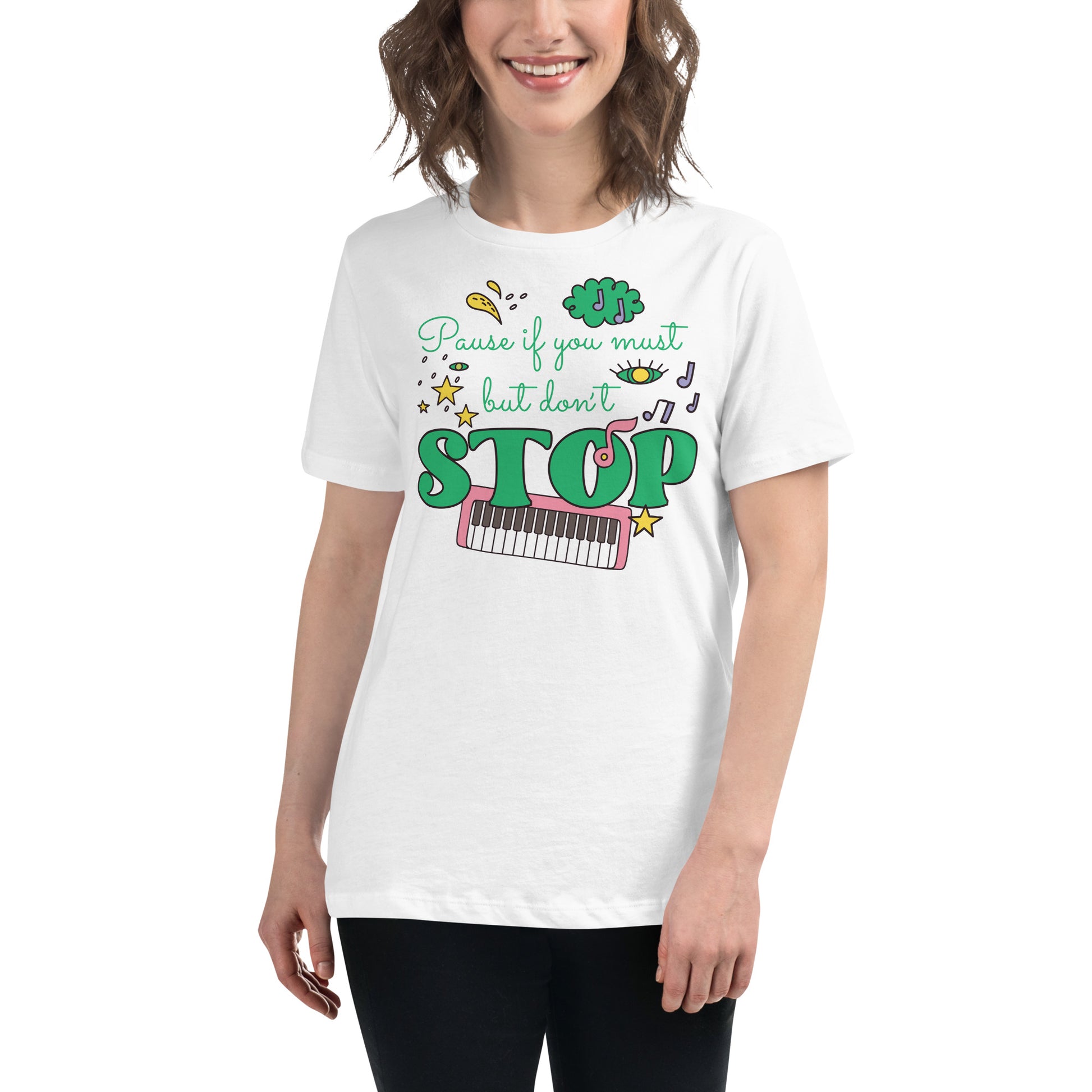 Pause If You Must - Whimsical Edition White Motivational Women’s T-Shirt Lifestyle