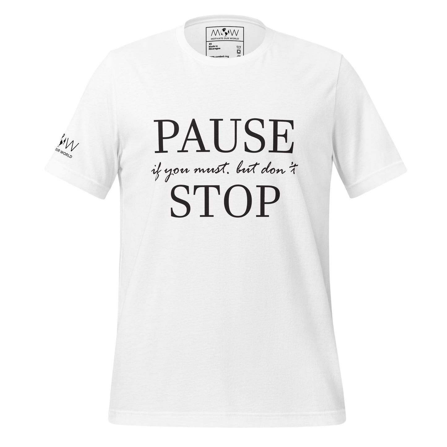 Pause if You Must, But Don’t Stop II Men's Motivational White T-Shirt