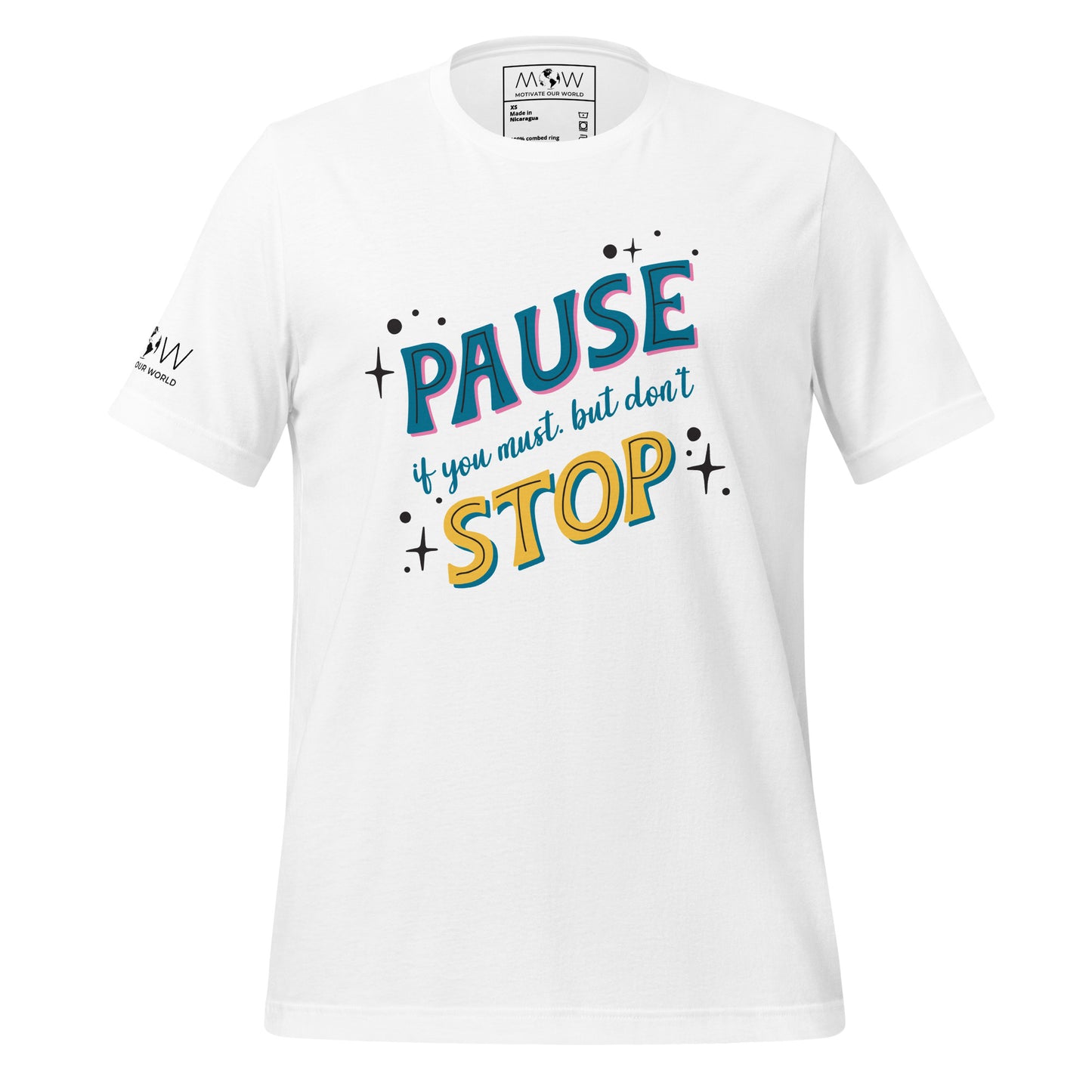 Pause if You Must, But Don’t Stop Men's Motivational White T-Shirt