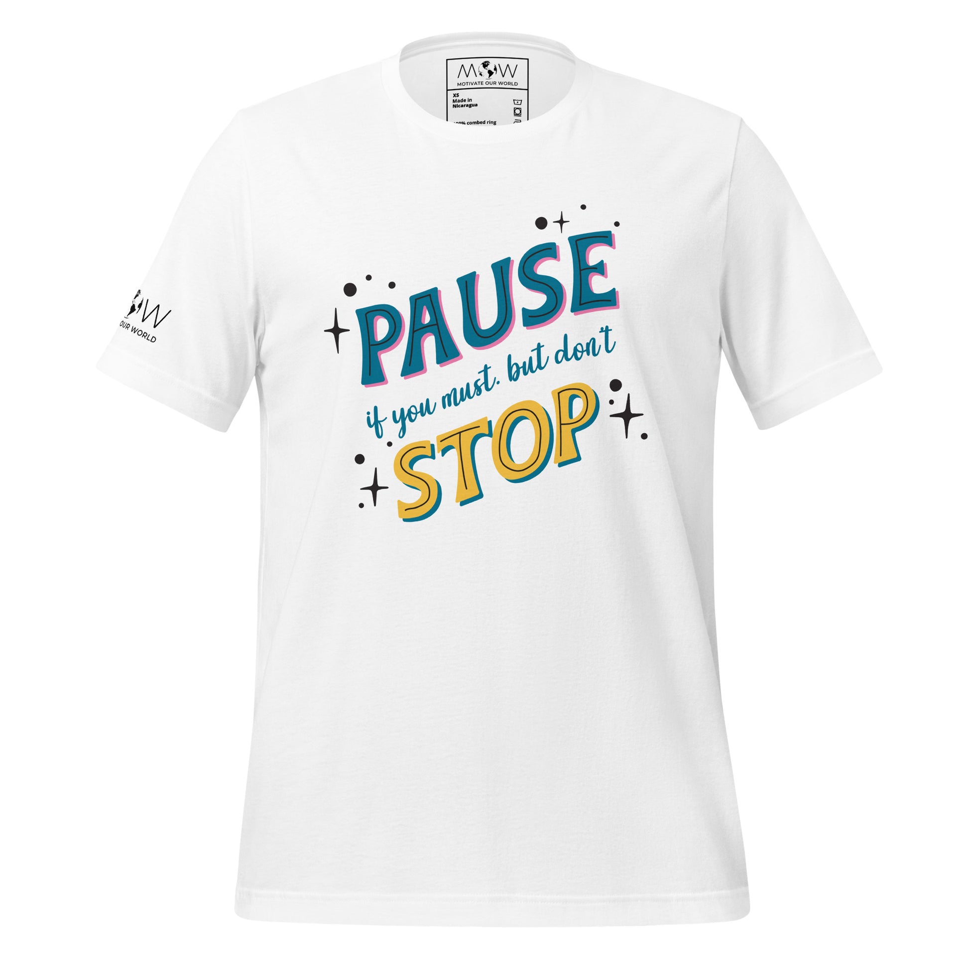 Pause if You Must, But Don’t Stop Men's Motivational White T-Shirt