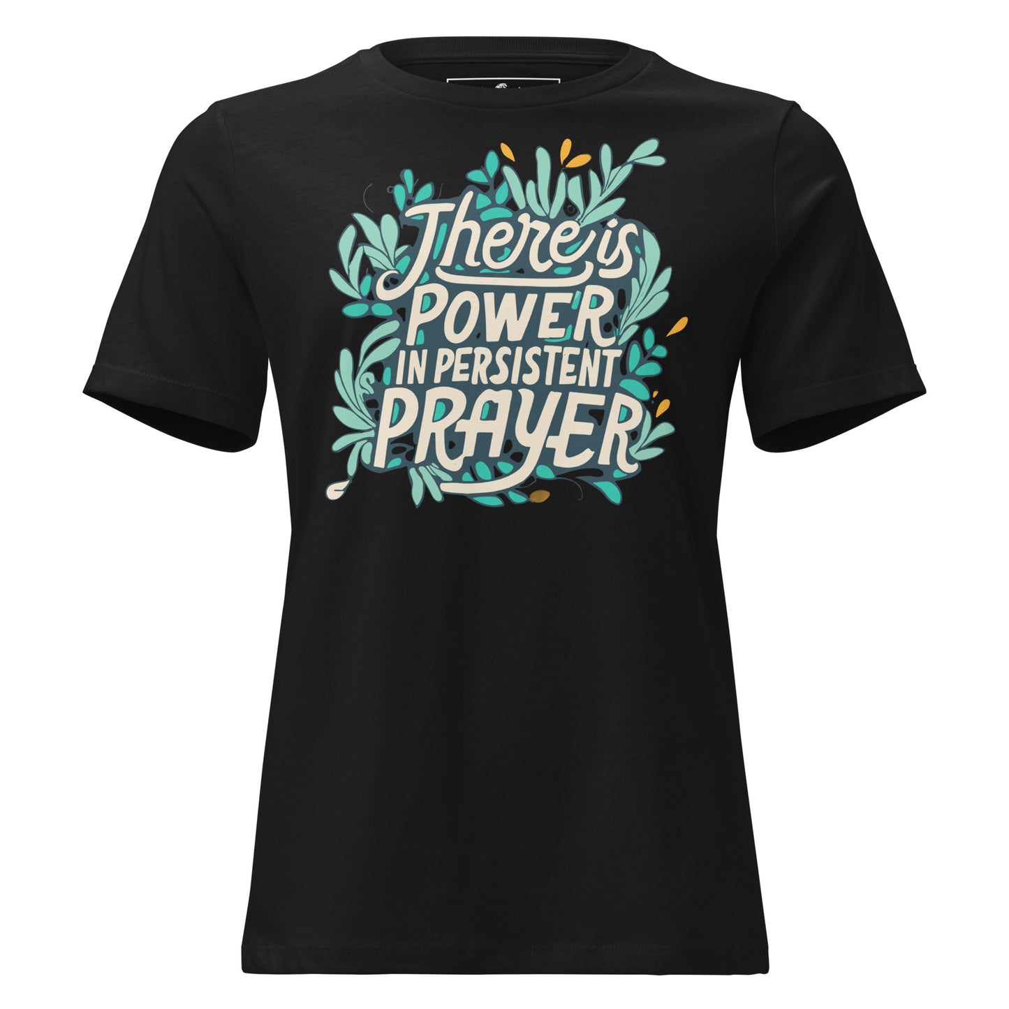 Persistent Prayer Black Motivational Women’s T-Shirt