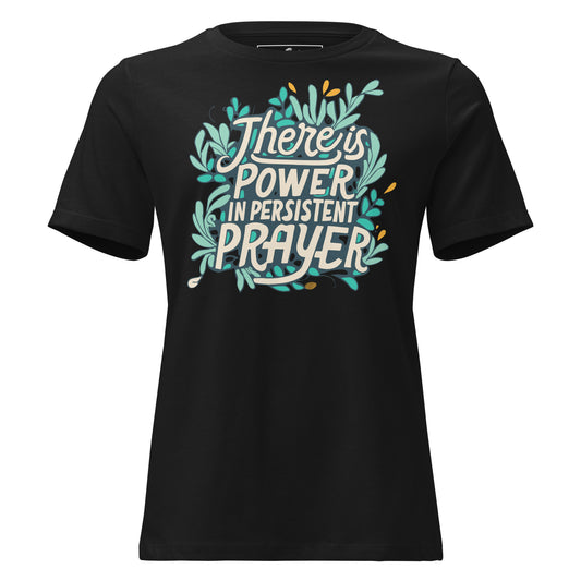 Persistent Prayer Black Motivational Women’s T-Shirt