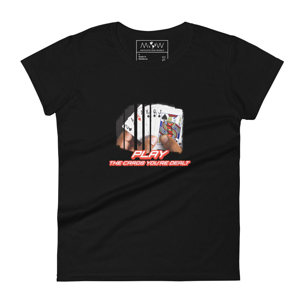 Play The Cards You’re Dealt Women’s Motivational Black T-Shirt