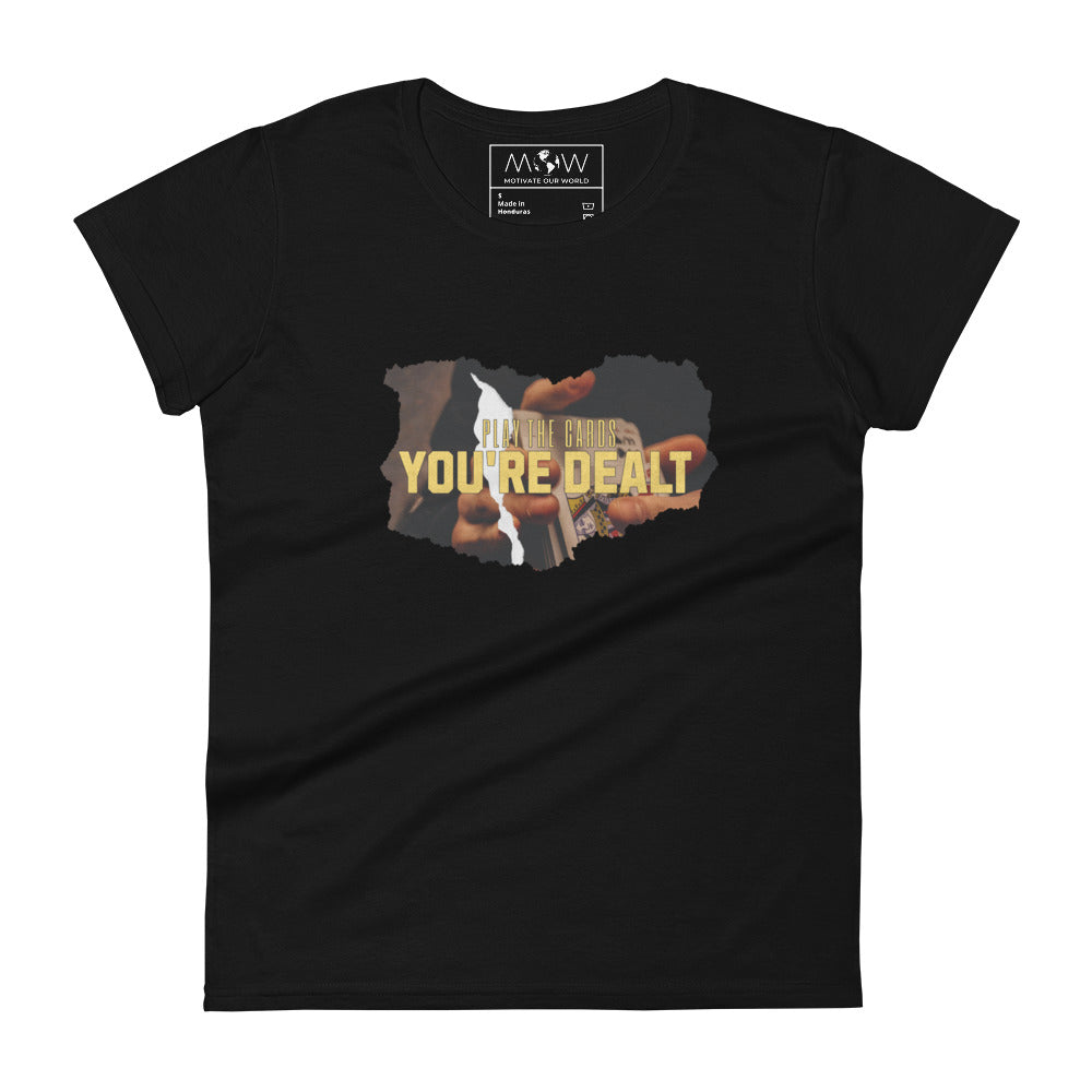 Play The Cards You’re Dealt Women’s Motivational Black T-Shirt