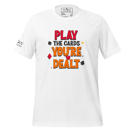 "Play the Cards You're Dealt" Men's Motivational White T-Shirt