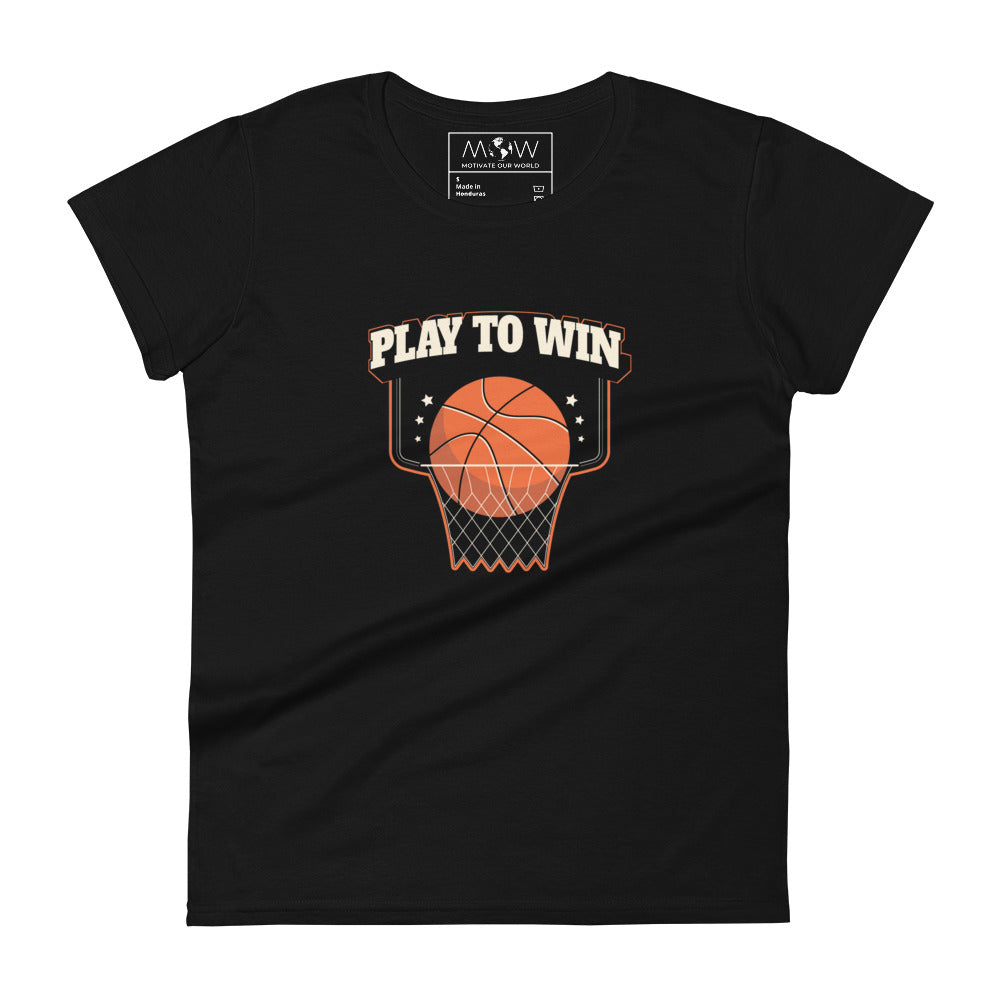 "Play to Win" Basketball Women’s Motivational Black T-Shirt