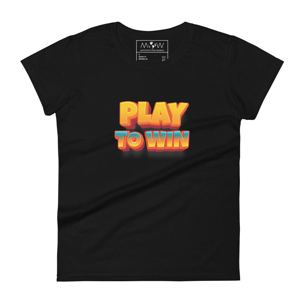 "Play to Win" Women’s Motivational Black T-Shirt