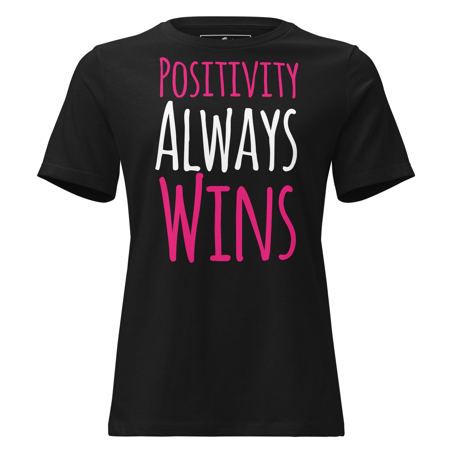 Positivity Always Wins Black Motivational Bold Women’s T-Shirt