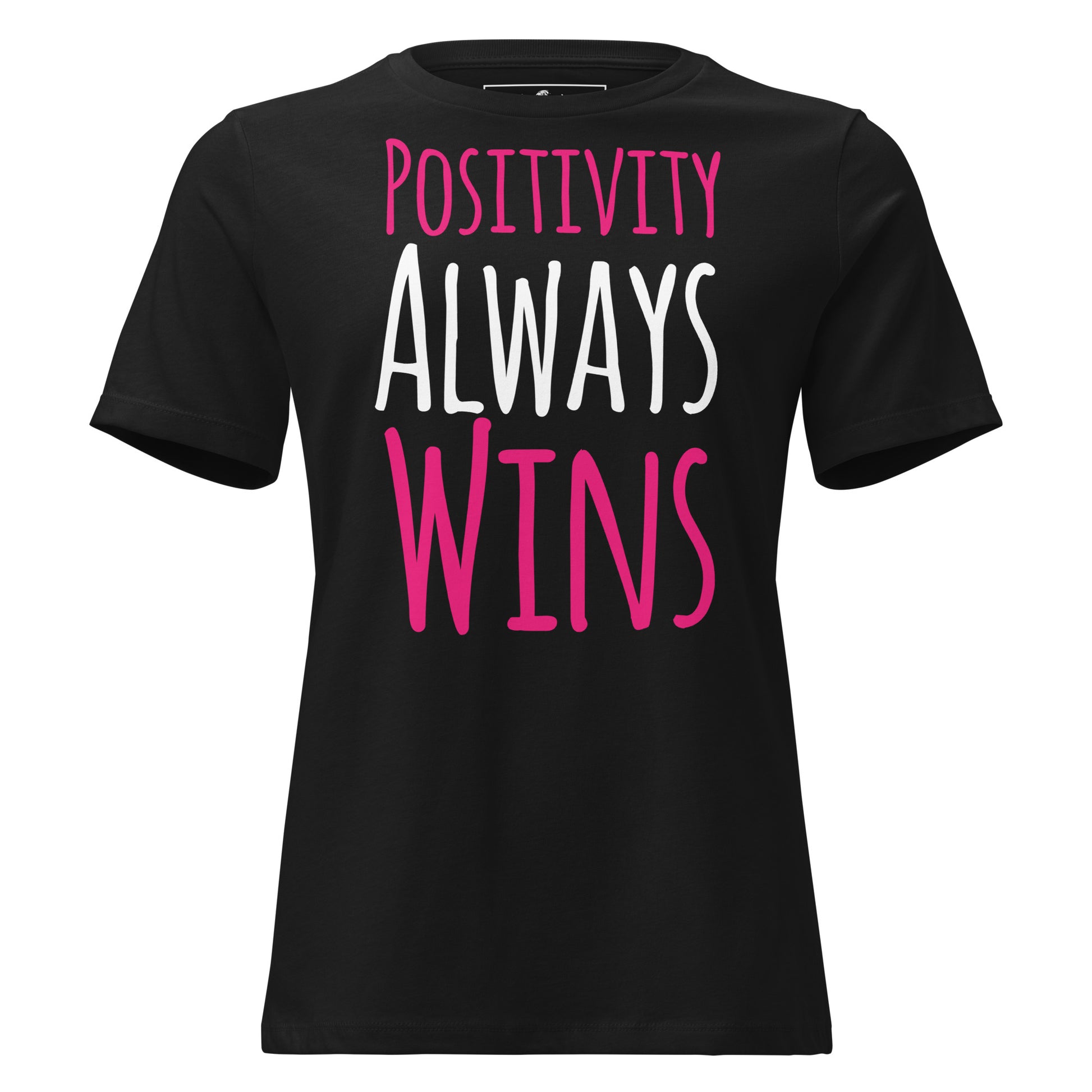 Positivity Always Wins Black Motivational Bold Women’s T-Shirt