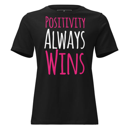 Positivity Always Wins Black Motivational Bold Women’s T-Shirt