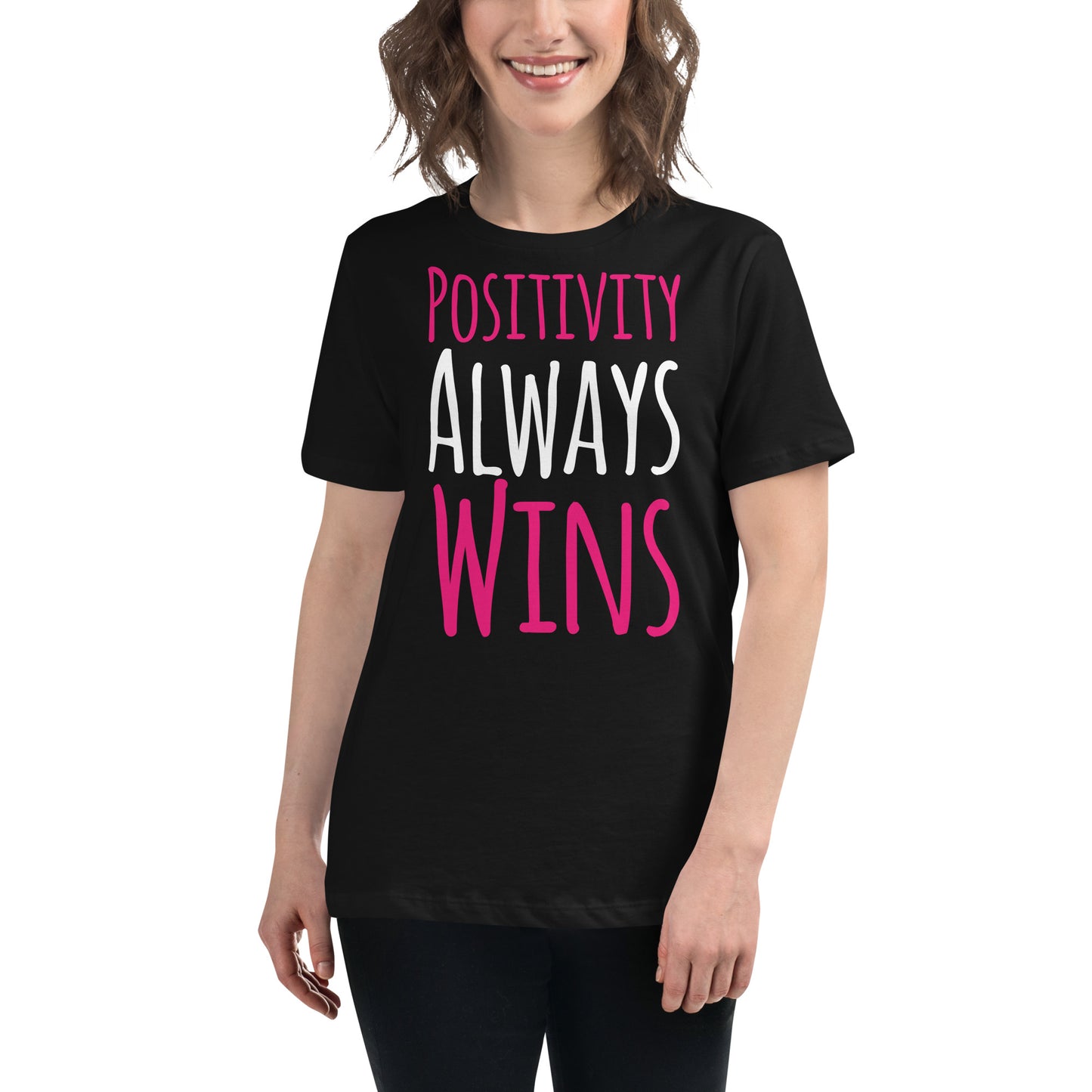 Positivity Always Wins Black Motivational Bold Women’s T-Shirt Lifestyle