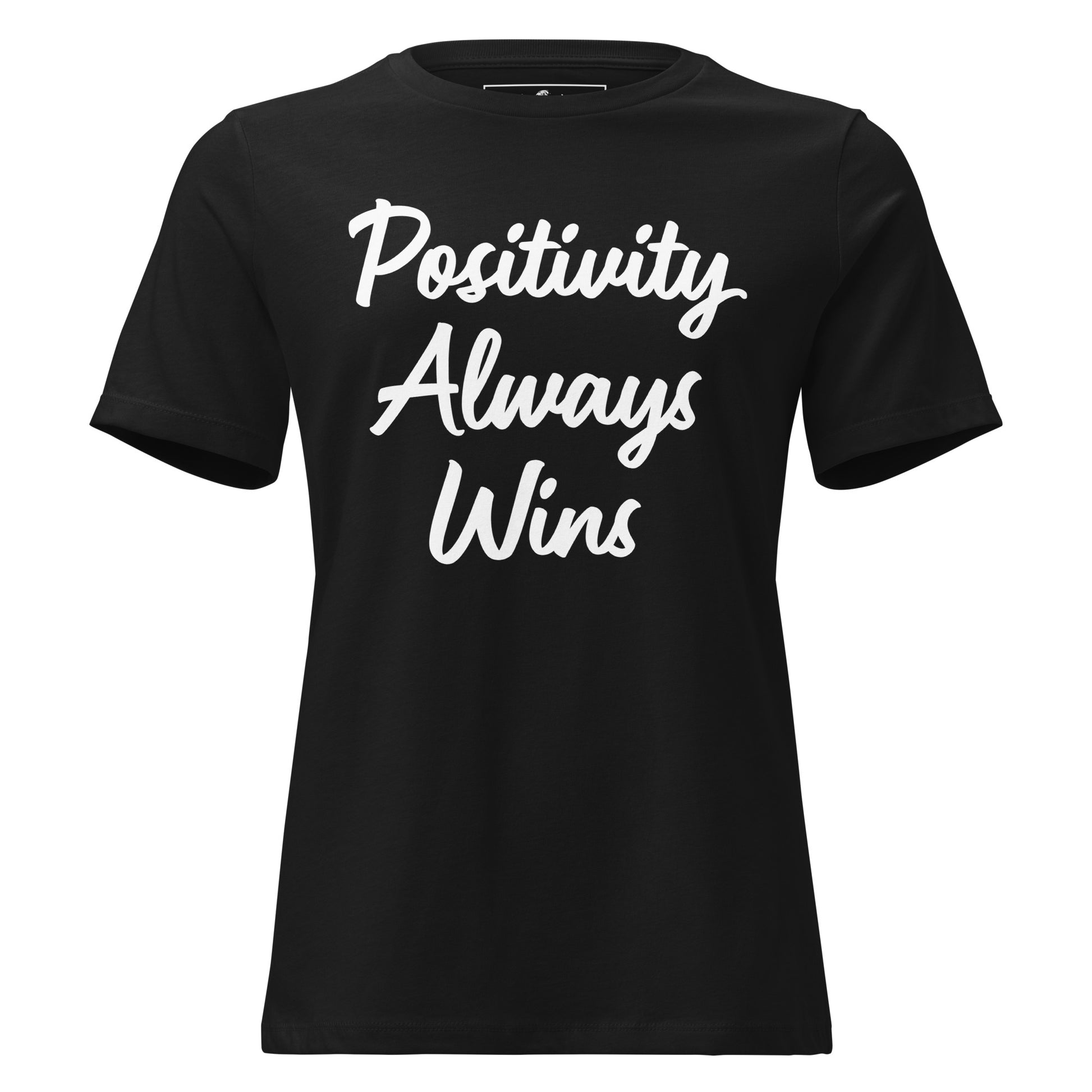 Positivity Always Wins Black Motivational Women’s T-Shirt