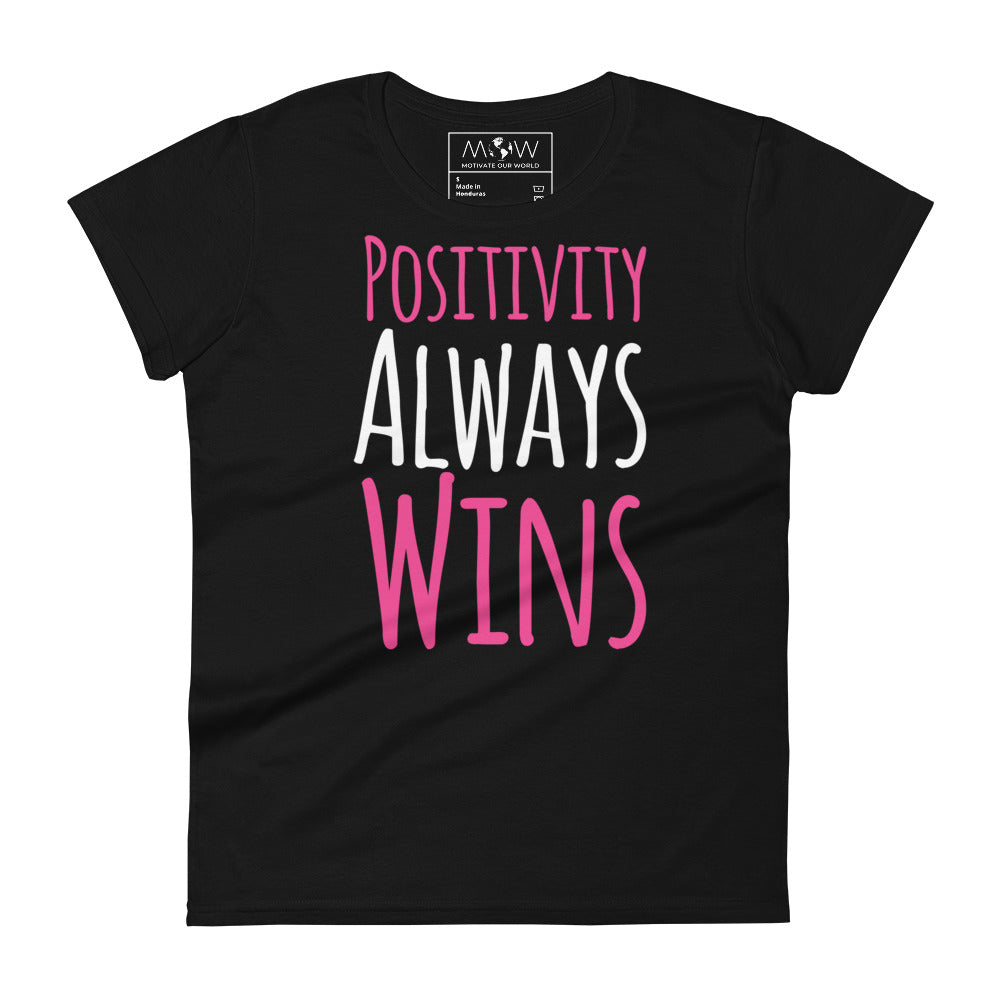 Positivity Always Wins Bold Women’s Motivational Black T-Shirt