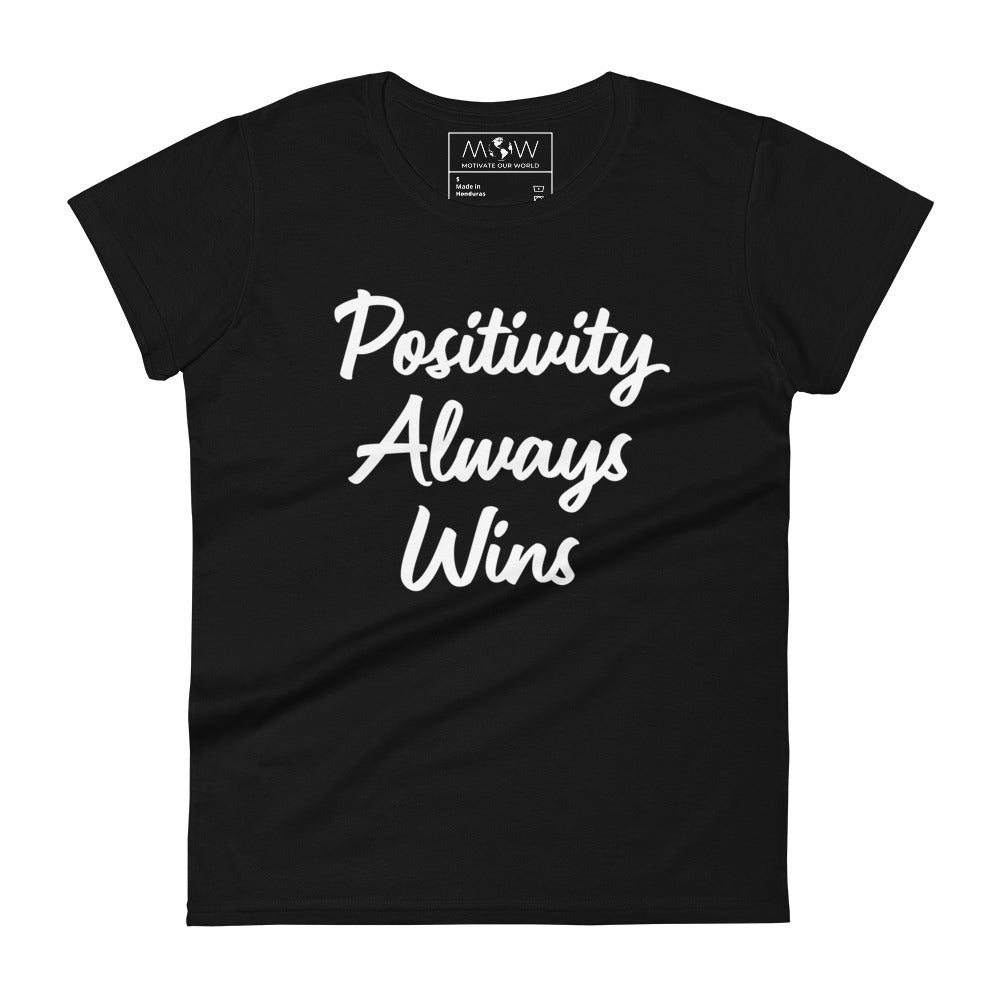 Positivity Always Wins Women’s Motivational Black T-Shirt