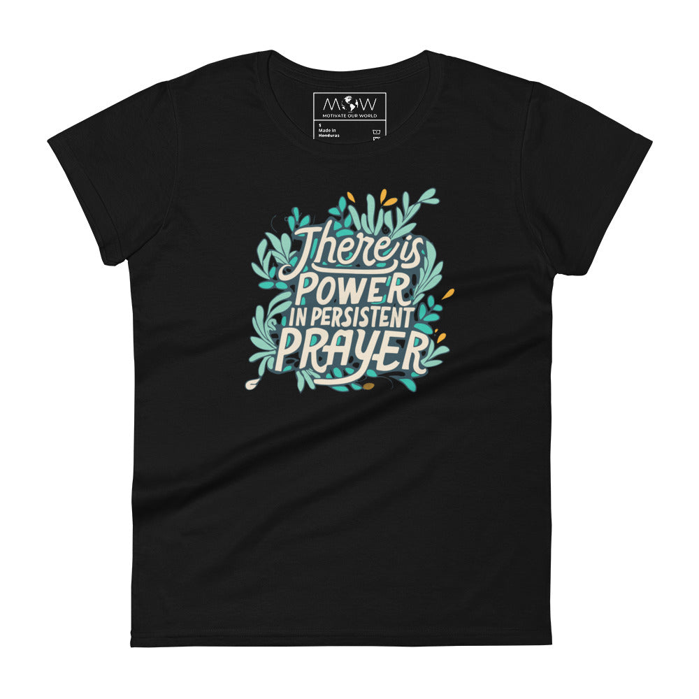 "Power in Persistent Prayer" Women’s Motivational Black T-Shirt