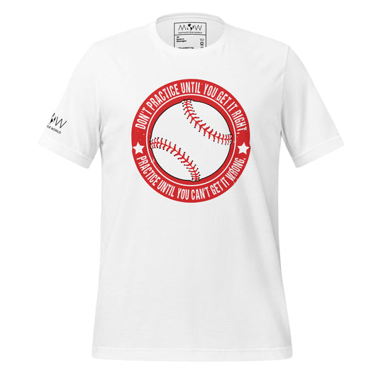 Practice Until You Can't Get It Wrong Baseball Circle Men's Motivational White T-Shirt