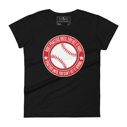Practice Until You Can’t Get It Wrong Baseball Circle Women’s Motivational Black T-Shirt